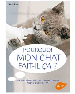 Livre - Pourquoi mon chat fait-il ça ?