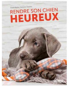 Livre - Rendre son chien heureux